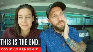 This is the END. | TRAVELING during the COVID-19 PANDEMIC.