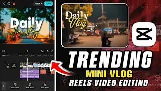 mini vlog video kaise banaye || instagram trending mini Vlog video editing || Capcut video editing