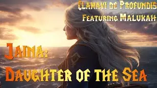 Jaina - Daughter of the Sea - Cover by Clamavi De Profundis Feat. Malukah