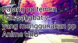 |Challenge! Pajang pp Sahabat dan teman yang menggunakan pp anime:v|🌸Vanilla Milk🌸