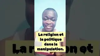 La religion et la politique pour manipuler la population.