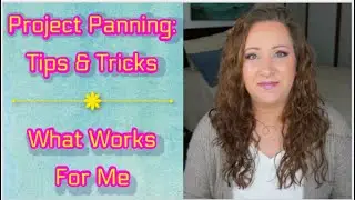 Project Panning Tips & Tricks 2020 ~ What I've Learned & What Works For Me | Jessica Lee