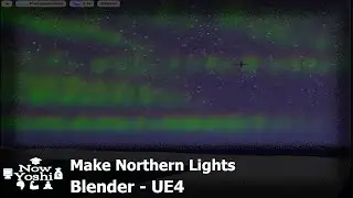 Northern Lights | Tutorial | Blender to Unreal Engine 4