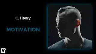 C. Henry - Motivation