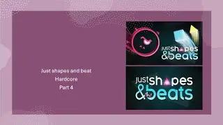 Just shapes and beat-Hardcore-Part 3