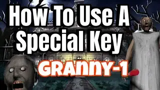 Granny Game – Special Key Guide (Unlock the Spider Room)