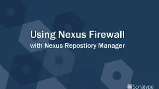 DevSecOps Delivered: Using Nexus Firewall with Nexus Repository Manager