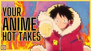 Reacting To YOUR Anime Hot Takes