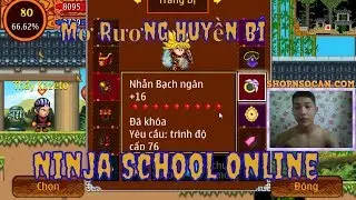 ►Ninja School Online | Mở 2 Rương Huyền Bí Và 1 Rương Bạch Ngân .... Ahii Ra Vũ Khí