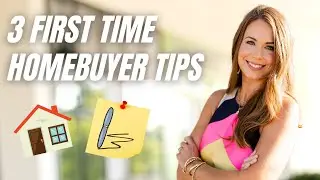 3 Tips For First Time Homebuyers