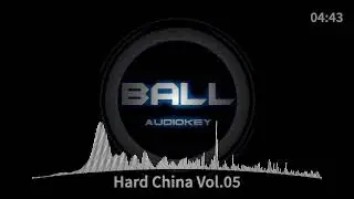 Hard Dance China Vol.05 - DJ Ball Audiokey 