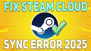 Steam How To Fix Steam Cloud Sync Error 2025