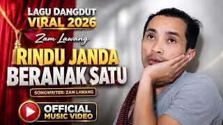 Rindu Janda Beranak satu, Zam lawang, Lagu Dangdut Viral - (Official Music Video)