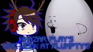 Khazar play’s one week at flumpty’s (official)