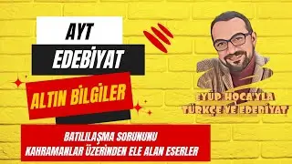 BATILILAŞMA SORUNUNU KAHRAMANLAR ÜZERİNDEN ELE ALAN ESERLER