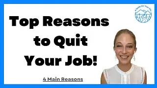 Is it Time to Quit My Job?  (4 Top Reasons to Leave Your Job)
