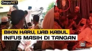 Virall... Pengantin Pria Di Bima Ini Ijab Kabul, Infus Masih Di Tangan, WargaNet Terharu ‼️