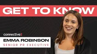 Get to Know Our New Starter - Emma Robinson, Senior PR Exec at connective3