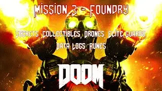 DOOM - Lvl 3 - Foundry - All Secrets (Collectibles, Data Logs, Classic Map, Elite Guards)