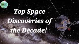 Top Space Discoveries of the Decade!