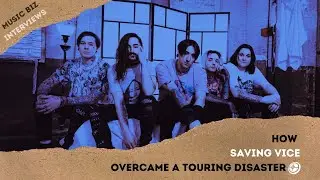 How Saving Vice Overcame A Touring Disaster