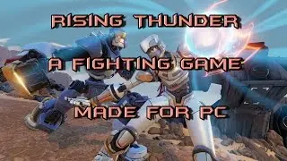 Rising Thunder A Fighting Game Made for PC: First look