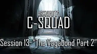 Harmacists C-Squad episode 13: "The Vagabond Pt.2"