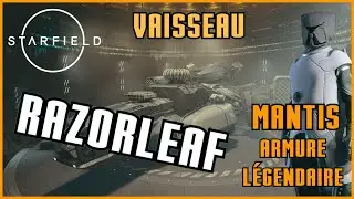 Début du Jeu ! Armure légendaire MANTIS et Vaisseau RAZORLEAF - STARFIELD