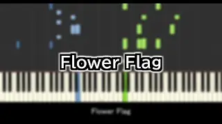 【ピアノアレンジ】Flower Flag【FELT】
