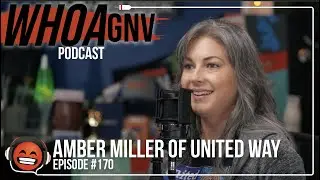 E170: Passion and Pivoting | Amber Miller of United Way | WHOA GNV Podcast