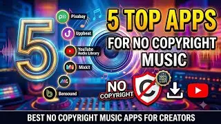 Top 5 No Copyright Music Apps for YouTube Videos | Best Royalty Free Music Websites 