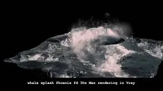 Whale splash Phoenix fd 3ds Max