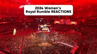 2024 Women’s Royal Rumble REACTIONS