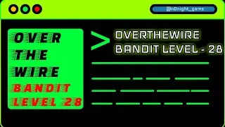 Level 28 - Bandit OverTheWire Walkthrough