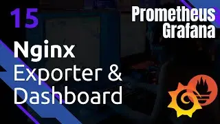 PROMETHEUS - 15. Nginx : exporter mini & dashboard
