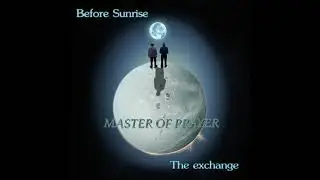 Before Sunrise - Master Of Prayer