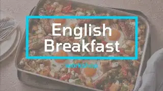 English Breakfast - Hotel management Workshop (26/02/2022) SAMBHRAM COLLEGE OF HOTEL MANAGEMENT, KGF