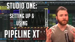 Studio One: How to setup, calibrate and use Pipeline XT