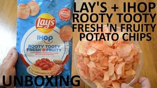 Unboxing Lay's IHOP Rooty Tooty Fresh 'N Fruity Potato Chips