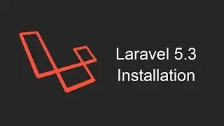 Laravel 5.3 Tutorial - Installation