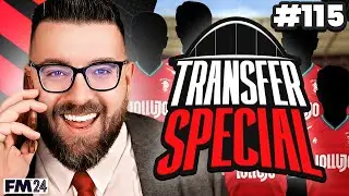BIGGEST TRANSFER WINDOW EVER! | Part 115 | Wembley FM24 | Football Manager 2024