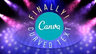 How To Curve Text In Canva | New Canva Text Effect Feature