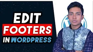 How To Edit Footer In Wordpress 2023