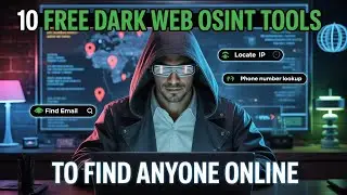 10 FREE Dark Web OSINT Tools to Find Anyone Online