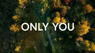 Damascus Worship - Only You ft. Seph Schlueter & Abby Randolph
