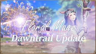 Floral Mage - DawnTrail Update!