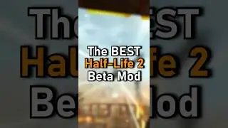 The BEST Half-Life 2 Beta Mod