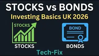 Stocks and Bonds Explained for Beginners — How Investing Actually Works (UK 2026)