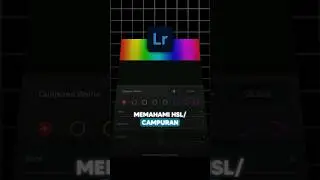 Part 5 | Memahami HSL/Campuran di Aplikasi Lightroom Mobile
