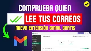 🔥👉NUEVA Extensión para GMAIL Gratis Email Tracker NOTIFICACIONES Tiempo Real, Campañas, Plantillas